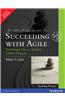 Succeeding with Agile