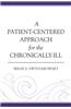 A Patient-Centered Approach for the Chronically-Ill