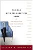 The Man with the Beautiful Voice the Man with the Beautiful Voice: And More Stories from the Other Side of the Couch and More Stories from the Other S