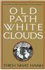 Old Path White Clouds: Walking in the Footsteps of the Buddha