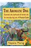 Aromatic Dog - Essential Oils, Hydrosols, & Herbal Oils for Everyday Dog Care