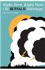 Right Here, Right Now: The Buffalo Anthology