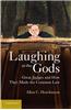Laughing at the Gods