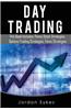 Day Trading: This Books Includes: Penny Stock Strategies, Options Trading Strategies, Forex Strategies
