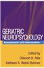 Geriatric Neuropsychology: Assessment and Intervention