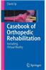 Casebook of Orthopedic Rehabilitation: Including Virtual Reality