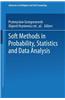 Soft Methods in Probability, Statistics and Data Analysis