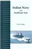 The Indian Navy and South East Asia