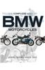 The Complete Book of BMW Motorcycles: Every Model Since 1923