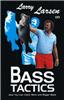 Larry Larsen on Bass Tactics