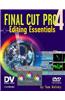 Final Cut Pro 4 Editing Essentials [With DVD]