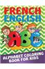 French-English Alphabet Coloring Book for Kids