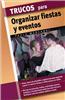 Trucos Para Organizar Fiestas y Eventos