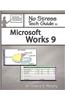 No Stress Tech Guide to Microsoft Works 9