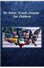 50 State Travel Journal for Children