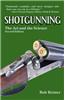 Shotgunning: The Art and the Science