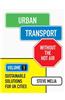 Urban Transport Without the Hot Air: Volume 1: Sustainable Solutions for UK Cities