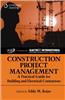 Construction Project Management: A Practical Guide for Building and Electrical Contractors
