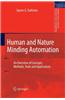 Human and Nature Minding Automation: An Overview of Concepts, Methods, Tools and Applications