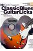 Fast Forward - Classic Blues Guitar Licks: Essential Riffs & Tricks You Can Learn Today! [With Play Along CD and Pull Out Chart]