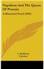 Napoleon and the Queen of Prussia: A Historical Novel (1893)