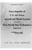 Encyclopedia of U.S. Air Force Aircraft and Missile Systems: Post-World War II Bombers 1945-1973