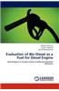 Evaluation of Bio Diesel as a Fuel for Diesel Engine