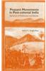 Peasant Movements in Post-Colonial India: Dynamics of Mobilization and Identity