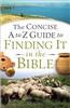 The Concise A to Z Guide to Finding It in the Bible