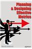 Planning and Designing Effective Metrics