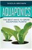 Aquaponics: The Best Ways to Grow Aquaponic Plants