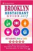Brooklyn Restaurant Guide 2017: Best Rated Restaurants in Brooklyn - 500 Restaurants, Bars and Cafes Recommended for Visitors, 2017