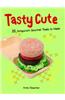 Tasty Cute