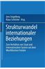 Strukturwandel Internationaler Beziehungen: Zum Verhaltnis Von Staat Und Internationalem System Seit Dem Westfalischen Frieden