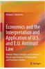 Economics and the Interpretation and Application of U.S. and E.U. Antitrust Law: Volume I Basic Concepts and Economics-Based Legal Analyses of Oligopo