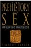 The Prehistory of Sex: Four Million Years of Human Sexual Culture