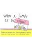 When a Family is in Trouble