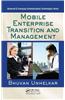Mobile Enterprise Transition and Management