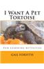 I Want a Pet Tortoise