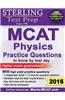Sterling Test Prep MCAT Physics Practice Questions: High Yield MCAT Physics Questions with Detailed Explanations