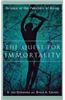 The Quest for Immortality: Science at the Frontiers of Aging