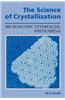 The Science of Crystallization: Microscopic Interfacial Phenomena