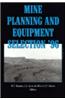 Mine Planning and Equipment Selection