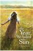 The Year We Sailed the Sun