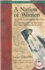 A Nation of Women: An Early Feminist Speaks Out: Mi Opinion Sobre Las Libertades, Derechos y Deberes de La Mujer