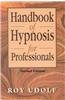 Handbook of Hypnosis for Professionals