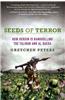 Seeds of Terror: How Heroin Is Bankrolling the Taliban and Al Qaeda