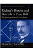 Richter's History and Records of Baseball, the American Nation' S Chief Sport
