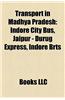 Transport in Madhya Pradesh: Airports in Madhya Pradesh, Rail Transport in Madhya Pradesh, Railway Junction Stations in Madhya Pradesh