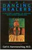 Dancing Healers Dancing Healers: Science and Spirit of Healing Science and Spirit of Healing